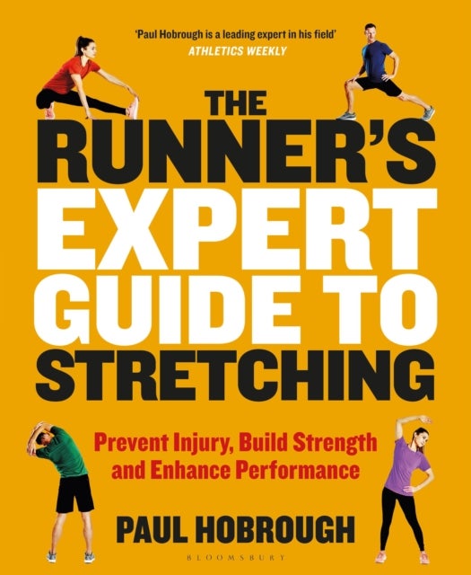 The Runner's Expert Guide to Stretching - Prevent Injury, Build Strength and Enhance Performance
