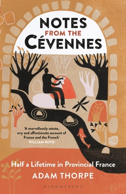 Notes from the Cevennes - Half a Lifetime in Provincial France