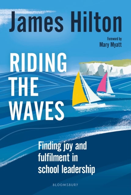 Riding the Waves - Finding joy and fulfilment in school leadership