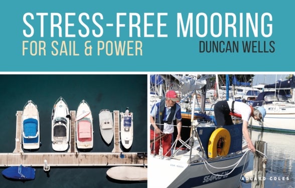 Stress-Free Mooring - For Sail and Power