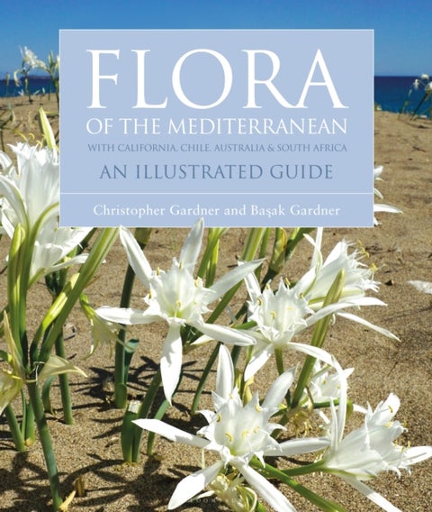 Flora of the Mediterranean - An Illustrated Guide