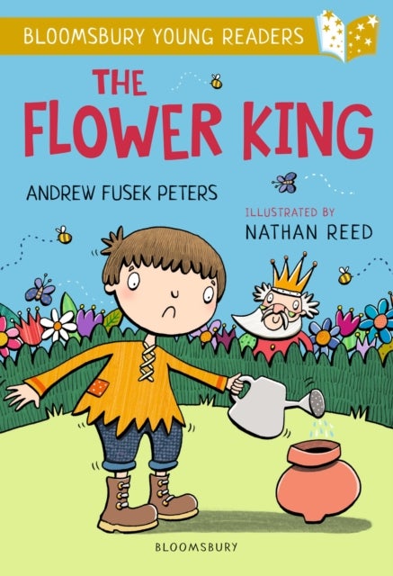 The Flower King: A Bloomsbury Young Reader - Gold Book Band
