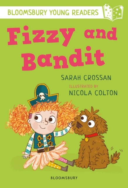 Fizzy and Bandit: A Bloomsbury Young Reader - White Book Band