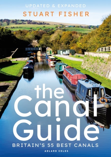 The Canal Guide - Britain's 55 Best Canals