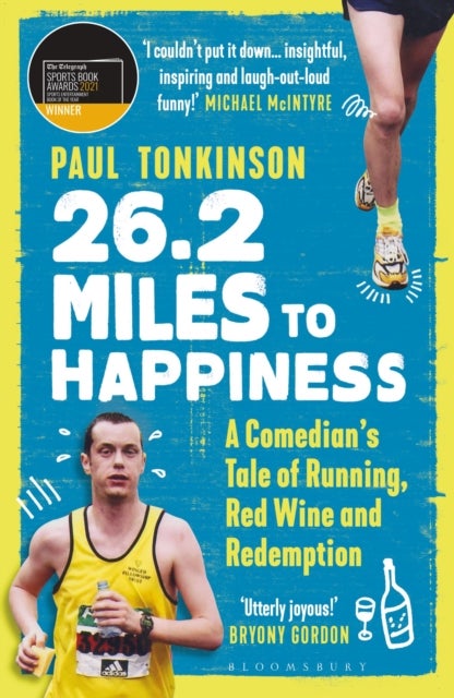 26.2 Miles to Happiness - A Comedian’s Tale of Running, Red Wine and Redemption