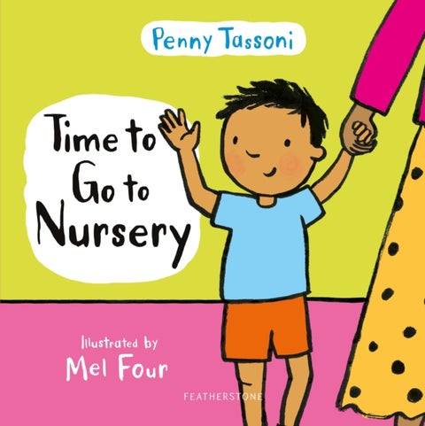 Time to Go to Nursery - Help your child settle into nursery and dispel any worries, perfect for starting school