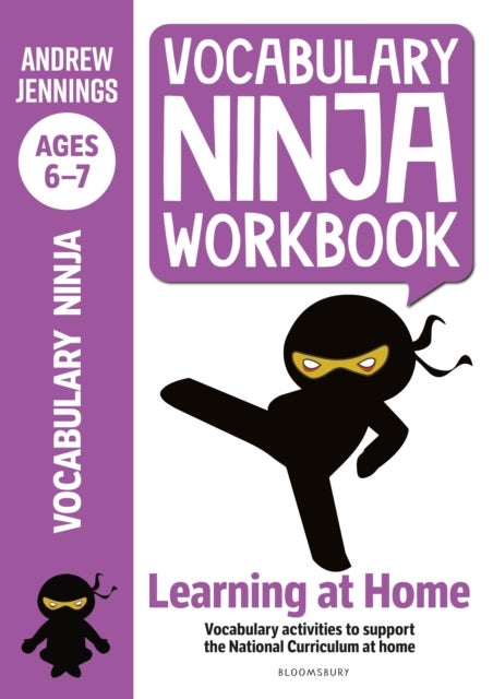 Vocabulary Ninja Workbook for Ages 6-7 - Vocabulary activities to support catch-up and home learning