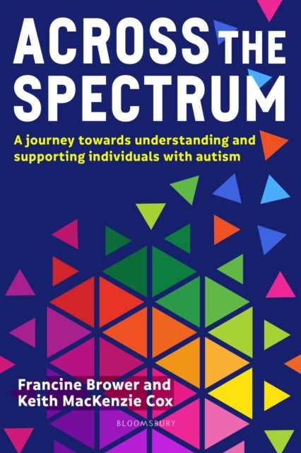 Across the Spectrum - A journey towards understanding and supporting autistic individuals