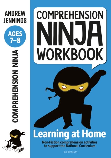 Comprehension Ninja Workbook for Ages 7-8 - Comprehension activities to support the National Curriculum at home
