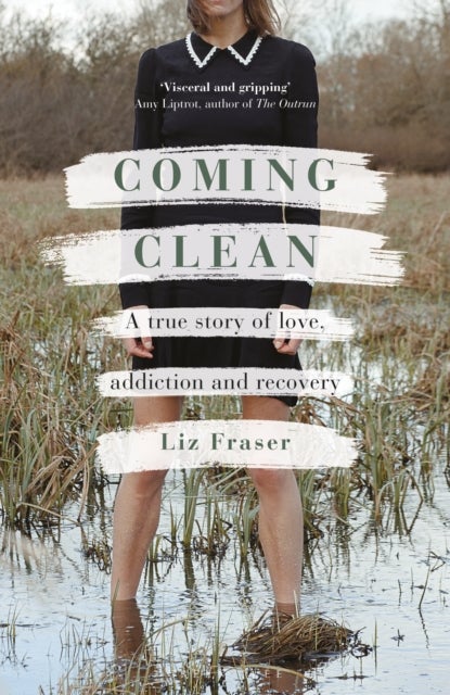 Coming Clean - A true story of love, addiction and recovery
