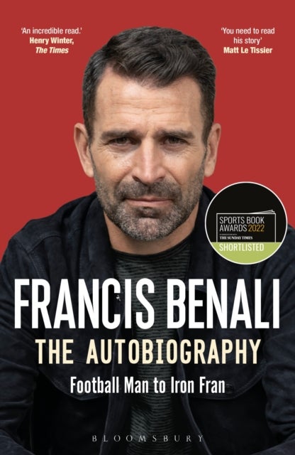 Francis Benali - The Autobiography: Shortlisted for THE SUNDAY TIMES Sports Book Awards 2022