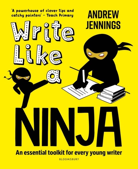 Write Like a Ninja - An essential toolkit for every young writer