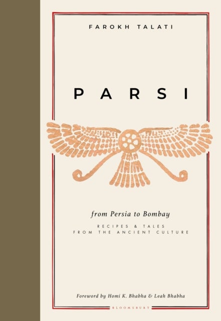 Parsi - From Persia to Bombay: recipes & tales from the ancient culture