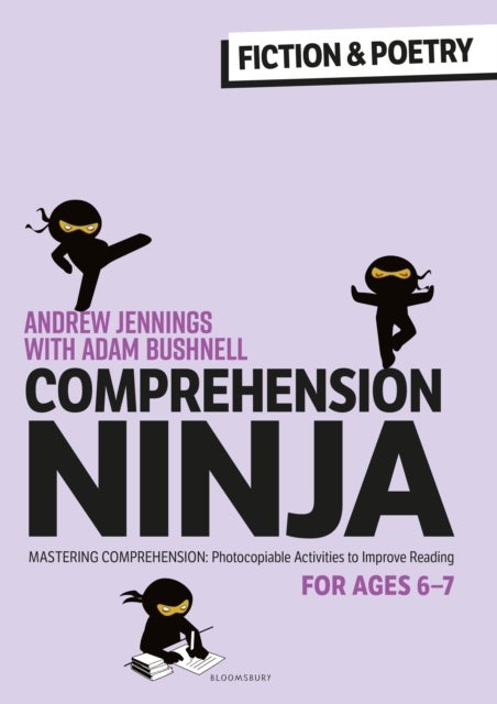 Comprehension Ninja for Ages 6-7: Fiction & Poetry - Comprehension worksheets for Year 2