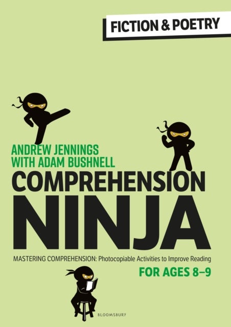 Comprehension Ninja for Ages 8-9: Fiction & Poetry - Comprehension worksheets for Year 4