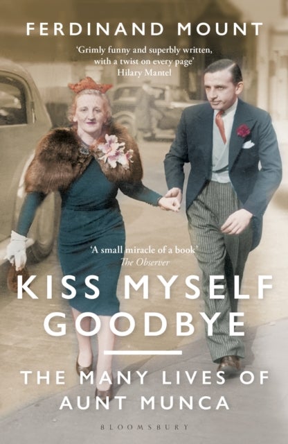 Kiss Myself Goodbye - The Many Lives of Aunt Munca