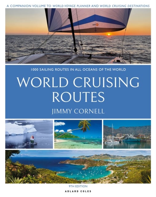 World Cruising Routes - 1,000 Sailing Routes in All Oceans of the World