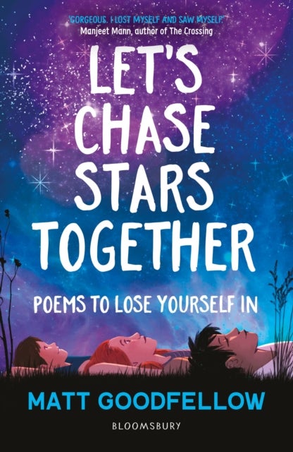 Let's Chase Stars Together - Poems to lose yourself in, perfect for 10+