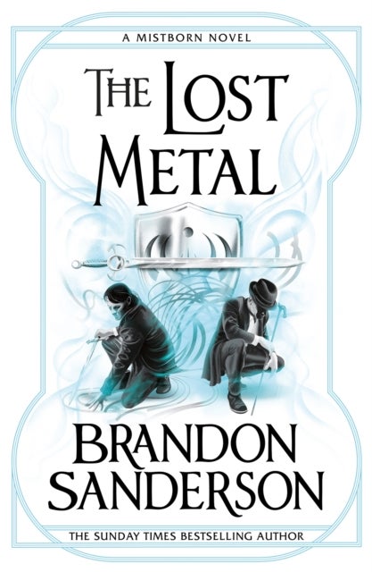The Lost Metal: A Mistborn Novel - A Mistborn Novel