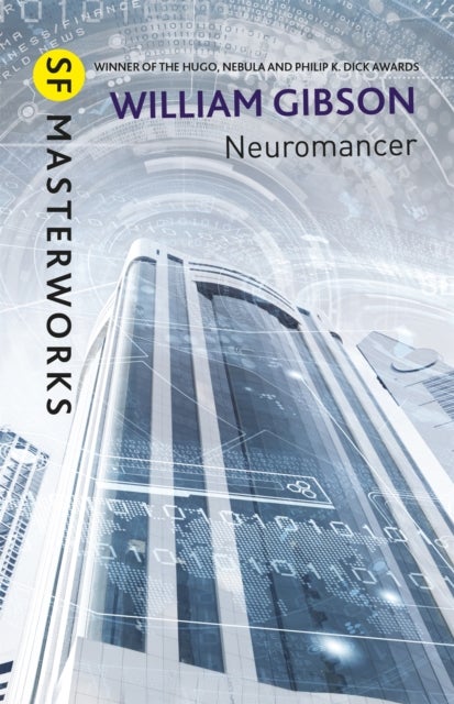 Neuromancer - The groundbreaking cyberpunk thriller