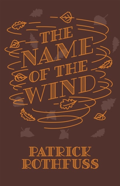 The Name of the Wind - 10th Anniversary Hardback Edition