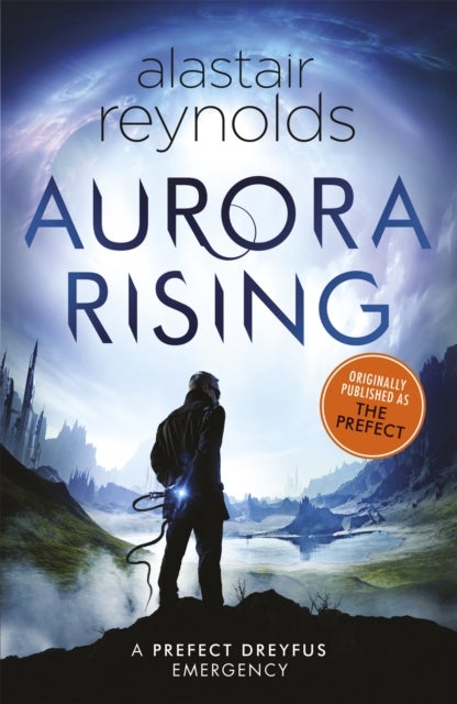 Aurora Rising - Previously published as The Prefect