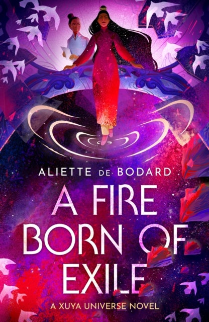 A Fire Born of Exile - A spellbinding standalone sci-fi romance and 2024 Hugo Award finalist perfect for fans of Becky Chambers