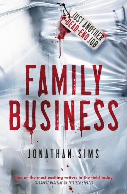 Family Business - A horror full of creeping dread from the mind behind Thirteen Storeys and The Magnus Archives