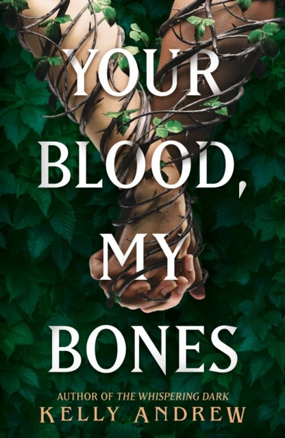 Your Blood, My Bones - A twisted, slow burn rivals-to-lovers romance from the author of THE WHISPERING DARK
