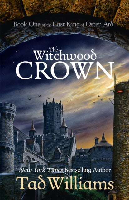The Witchwood Crown - Book One of The Last King of Osten Ard