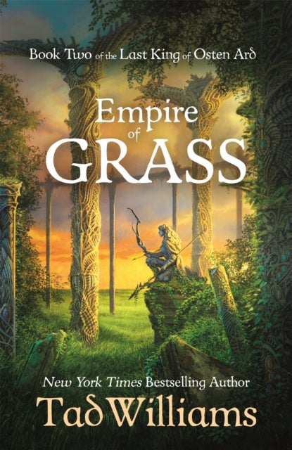 Empire of Grass - Book Two of The Last King of Osten Ard