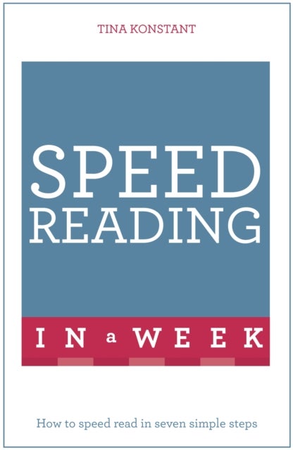 Speed Reading In A Week - How To Speed Read In Seven Simple Steps