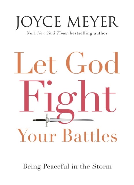 Let God Fight Your Battles - Being Peaceful in the Storm