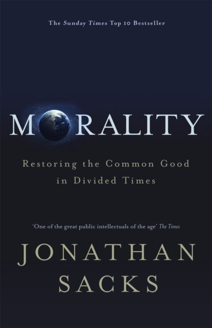 Morality - Restoring the Common Good in Divided Times