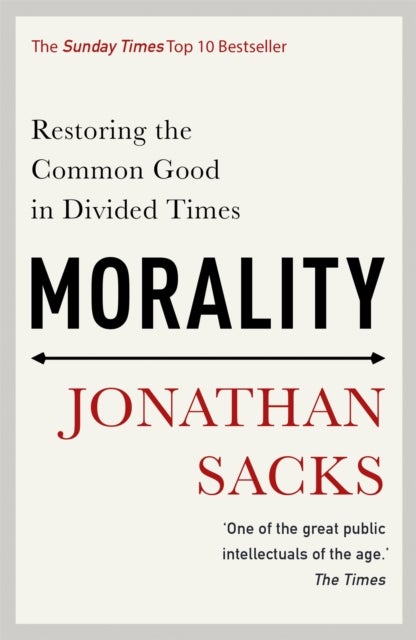 Morality - Restoring the Common Good in Divided Times