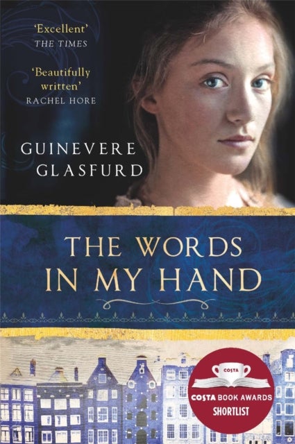 The Words In My Hand - a novel of 17th century Amsterdam and a woman hidden from history
