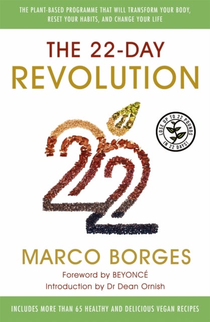 The 22-Day Revolution - The plant-based programme that will transform your body, reset your habits, and change your life.
