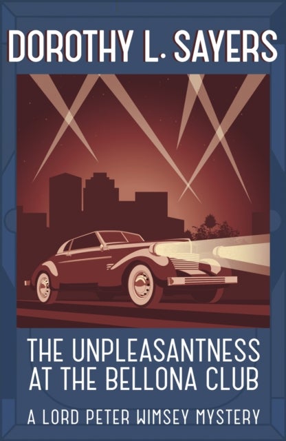 The Unpleasantness at the Bellona Club - Classic crime for Agatha Christie fans