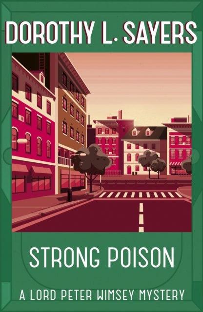Strong Poison - Classic crime fiction at its best
