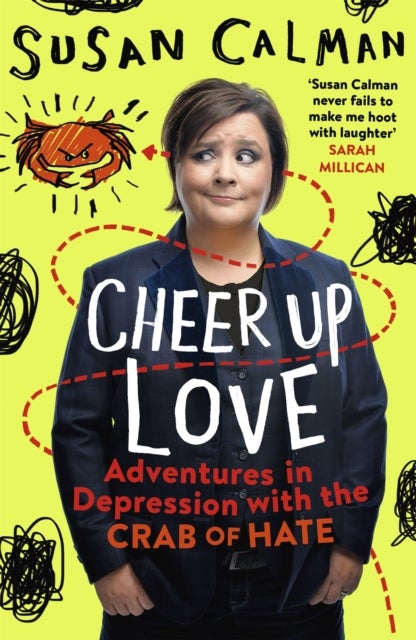 Cheer Up Love - Adventures in depression with the Crab of Hate