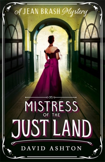 Mistress of the Just Land - A Jean Brash Mystery 1