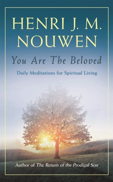 You are the Beloved - Daily Meditations for Spiritual Living