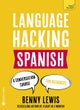 LANGUAGE HACKING SPANISH (Learn How to Speak Spanish - Right Away)