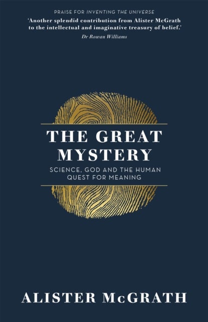 The Great Mystery - Science, God and the Human Quest for Meaning