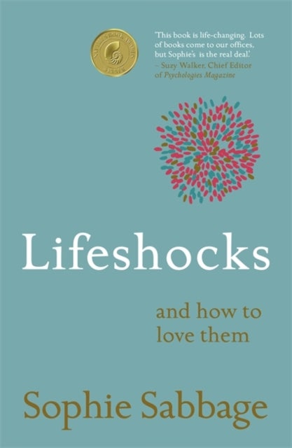 Lifeshocks - And how to love them