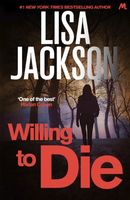 Willing to Die - An utterly thrilling and addictive crime novel with a twist you won't see coming from bestselling author Lisa Jackson
