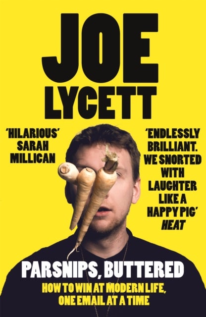 Parsnips, Buttered - The hilarious, bestselling book from comedian Joe Lycett, perfect for Christmas gifting
