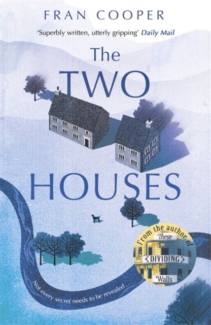 The Two Houses - a gripping novel of buried secrets and those who hide them