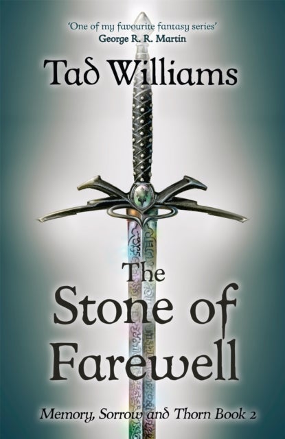 Stone of Farewell - Memory, Sorrow & Thorn Book 2