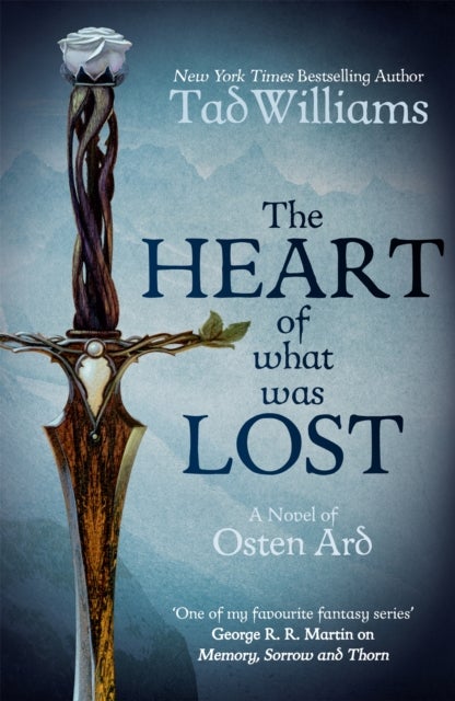 The Heart of What Was Lost - A Novel of Osten Ard